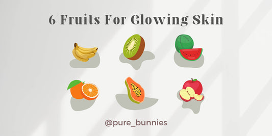 6 Fruits for Glowing Skin